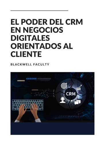 EL PODER DEL CRM EN NEGOCIOS DIGITALES ORIENTADOS AL CLIENTE
