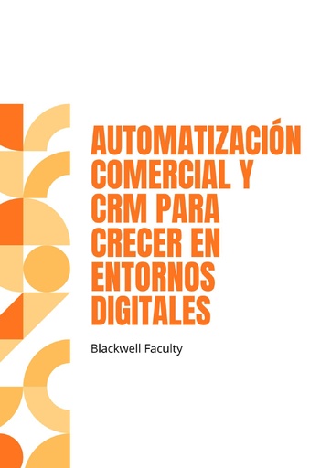 AUTOMATIZACIÓN COMERCIAL Y CRM PARA CRECER EN ENTORNOS DIGITALES