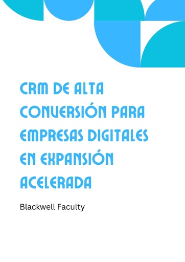 CRM DE ALTA CONVERSIÓN PARA EMPRESAS DIGITALES EN EXPANSIÓN ACELERADA