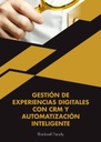 GESTIÓN DE EXPERIENCIAS DIGITALES CON CRM Y AUTOMATIZACIÓN INTELIGENTE