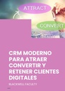 CRM MODERNO PARA ATRAER CONVERTIR Y RETENER CLIENTES DIGITALES