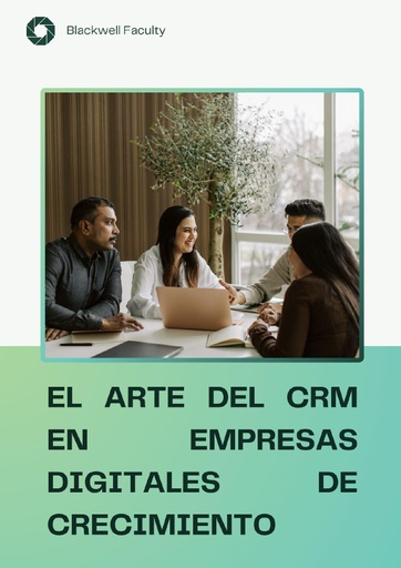 EL ARTE DEL CRM EN EMPRESAS DIGITALES DE CRECIMIENTO