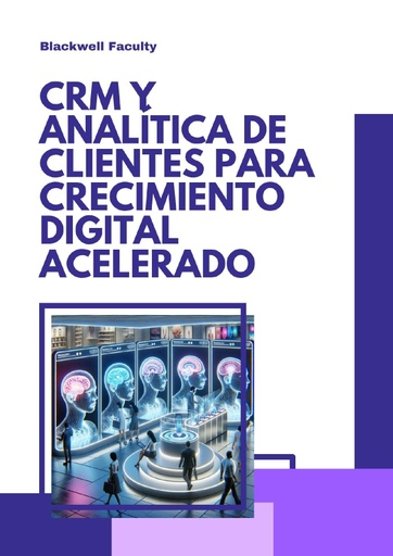 CRM Y ANALÍTICA DE CLIENTES PARA CRECIMIENTO DIGITAL ACELERADO