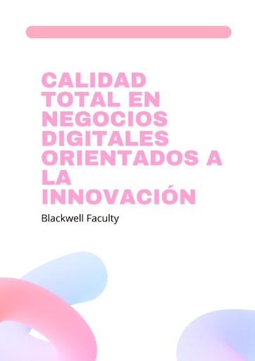 CALIDAD TOTAL EN NEGOCIOS DIGITALES ORIENTADOS A LA INNOVACIÓN