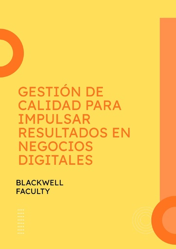 GESTIÓN DE CALIDAD PARA IMPULSAR RESULTADOS EN NEGOCIOS DIGITALES