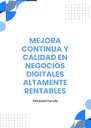 MEJORA CONTINUA Y CALIDAD EN NEGOCIOS DIGITALES ALTAMENTE RENTABLES