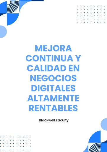 MEJORA CONTINUA Y CALIDAD EN NEGOCIOS DIGITALES ALTAMENTE RENTABLES