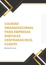 CALIDAD ORGANIZACIONAL PARA EMPRESAS DIGITALES CENTRADAS EN EL CLIENTE