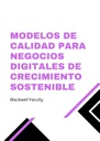 MODELOS DE CALIDAD PARA NEGOCIOS DIGITALES DE CRECIMIENTO SOSTENIBLE