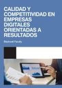 CALIDAD Y COMPETITIVIDAD EN EMPRESAS DIGITALES ORIENTADAS A RESULTADOS
