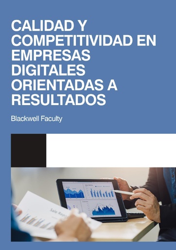 CALIDAD Y COMPETITIVIDAD EN EMPRESAS DIGITALES ORIENTADAS A RESULTADOS
