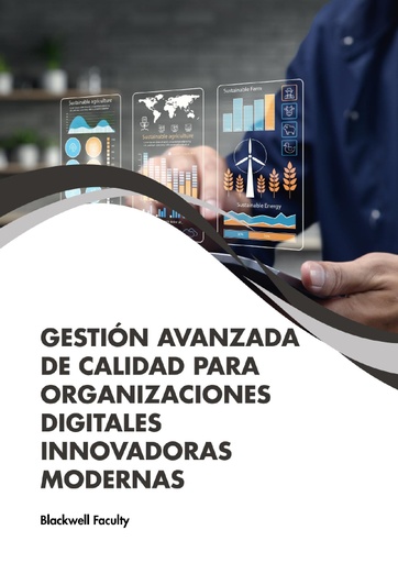 GESTIÓN AVANZADA DE CALIDAD PARA ORGANIZACIONES DIGITALES INNOVADORAS MODERNAS