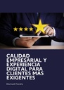 CALIDAD EMPRESARIAL Y EXPERIENCIA DIGITAL PARA CLIENTES MÁS EXIGENTES