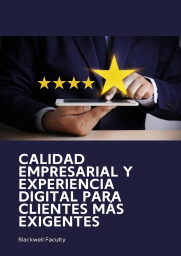 CALIDAD EMPRESARIAL Y EXPERIENCIA DIGITAL PARA CLIENTES MÁS EXIGENTES