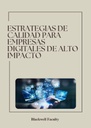 ESTRATEGIAS DE CALIDAD PARA EMPRESAS DIGITALES DE ALTO IMPACTO