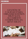 GESTIÓN DE CALIDAD PARA ORGANIZACIONES DIGITALES ALTAMENTE COMPETITIVAS RENTABLES