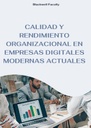 CALIDAD Y RENDIMIENTO ORGANIZACIONAL EN EMPRESAS DIGITALES MODERNAS ACTUALES