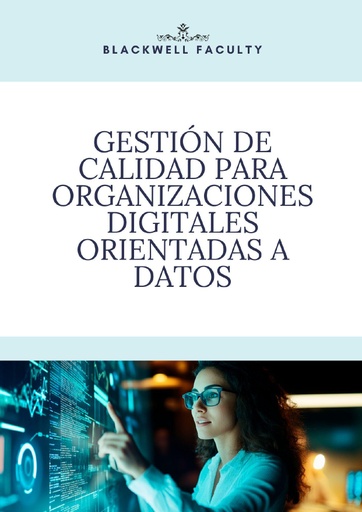 GESTIÓN DE CALIDAD PARA ORGANIZACIONES DIGITALES ORIENTADAS A DATOS