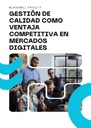 GESTIÓN DE CALIDAD COMO VENTAJA COMPETITIVA EN MERCADOS DIGITALES