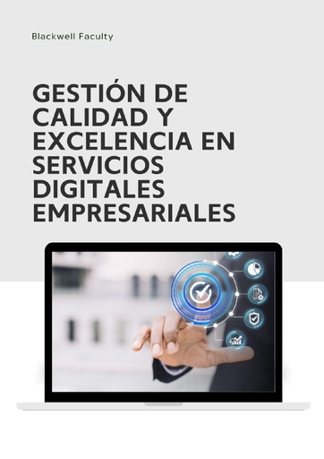 GESTIÓN DE CALIDAD Y EXCELENCIA EN SERVICIOS DIGITALES EMPRESARIALES