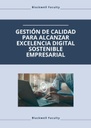 GESTIÓN DE CALIDAD PARA ALCANZAR EXCELENCIA DIGITAL SOSTENIBLE EMPRESARIAL
