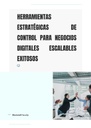 HERRAMIENTAS ESTRATÉGICAS DE CONTROL PARA NEGOCIOS DIGITALES ESCALABLES EXITOSOS