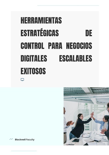 HERRAMIENTAS ESTRATÉGICAS DE CONTROL PARA NEGOCIOS DIGITALES ESCALABLES EXITOSOS