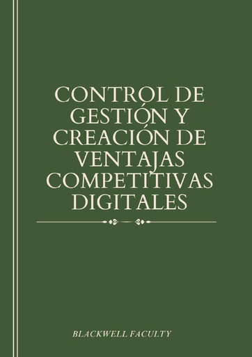 CONTROL DE GESTIÓN Y CREACIÓN DE VENTAJAS COMPETITIVAS DIGITALES