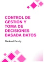 CONTROL DE GESTIÓN Y TOMA DE DECISIONES BASADA DATOS