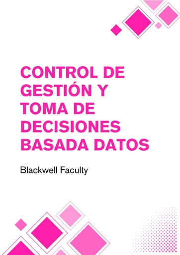 CONTROL DE GESTIÓN Y TOMA DE DECISIONES BASADA DATOS