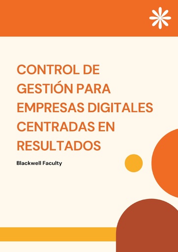 CONTROL DE GESTIÓN PARA EMPRESAS DIGITALES CENTRADAS EN RESULTADOS