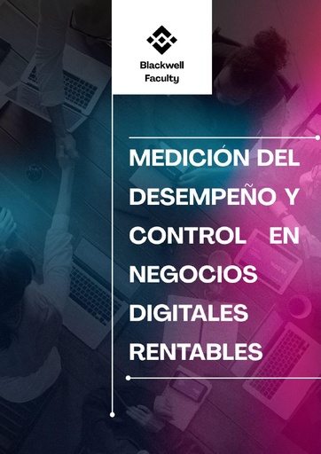MEDICIÓN DEL DESEMPEÑO Y CONTROL EN NEGOCIOS DIGITALES RENTABLES