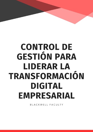 CONTROL DE GESTIÓN PARA LIDERAR LA TRANSFORMACIÓN DIGITAL EMPRESARIAL