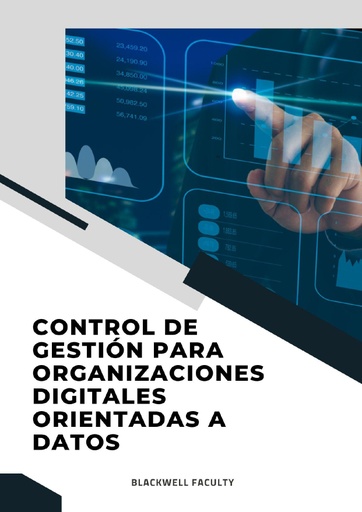 CONTROL DE GESTIÓN PARA ORGANIZACIONES DIGITALES ORIENTADAS A DATOS