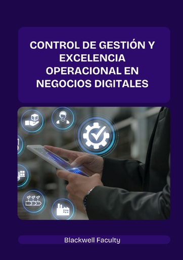 CONTROL DE GESTIÓN Y EXCELENCIA OPERACIONAL EN NEGOCIOS DIGITALES