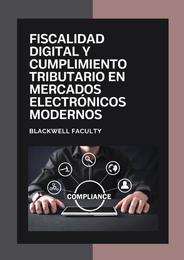 FISCALIDAD DIGITAL PARA EMPRENDEDORES DE NEGOCIOS ELECTRÓNICOS EXITOSOS MODERNOS