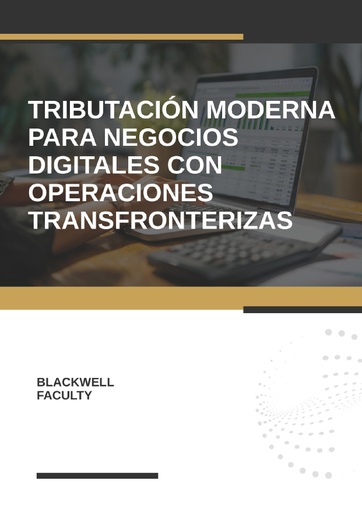 TRIBUTACIÓN MODERNA PARA NEGOCIOS DIGITALES CON OPERACIONES TRANSFRONTERIZAS