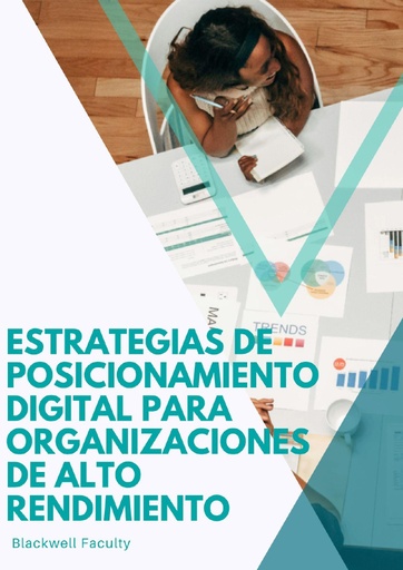 ESTRATEGIAS DE POSICIONAMIENTO DIGITAL PARA ORGANIZACIONES DE ALTO RENDIMIENTO
