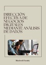 DIRECCIÓN EFECTIVA DE NEGOCIOS DIGITALES MEDIANTE ANÁLISIS DE DATOS