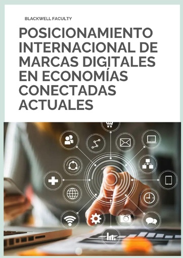 POSICIONAMIENTO INTERNACIONAL DE MARCAS DIGITALES EN ECONOMÍAS CONECTADAS ACTUALES