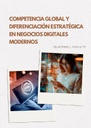 COMPETENCIA GLOBAL Y DIFERENCIACIÓN ESTRATÉGICA EN NEGOCIOS DIGITALES MODERNOS
