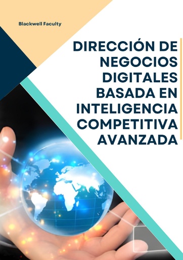 DIRECCIÓN DE NEGOCIOS DIGITALES BASADA EN INTELIGENCIA COMPETITIVA AVANZADA