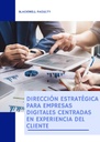 DIRECCIÓN ESTRATÉGICA PARA EMPRESAS DIGITALES CENTRADAS EN EXPERIENCIA DEL CLIENTE