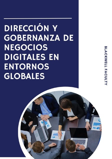 DIRECCIÓN Y GOBERNANZA DE NEGOCIOS DIGITALES EN ENTORNOS GLOBALES
