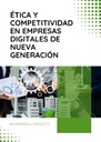 ÉTICA Y COMPETITIVIDAD EN EMPRESAS DIGITALES DE NUEVA GENERACIÓN