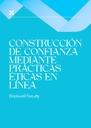 CONSTRUCCIÓN DE CONFIANZA MEDIANTE PRÁCTICAS ÉTICAS EN LÍNEA