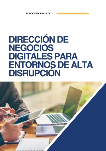 DIRECCIÓN DE NEGOCIOS DIGITALES PARA ENTORNOS DE ALTA DISRUPCIÓN