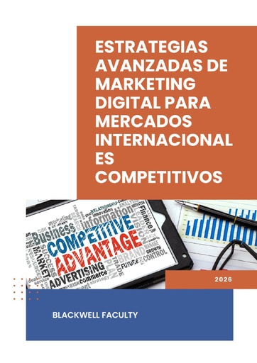 ESTRATEGIAS AVANZADAS DE MARKETING DIGITAL PARA MERCADOS INTERNACIONALES COMPETITIVOS