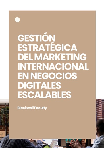 GESTIÓN ESTRATÉGICA DEL MARKETING INTERNACIONAL EN NEGOCIOS DIGITALES ESCALABLES
