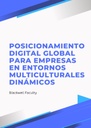 POSICIONAMIENTO DIGITAL GLOBAL PARA EMPRESAS EN ENTORNOS MULTICULTURALES DINÁMICOS